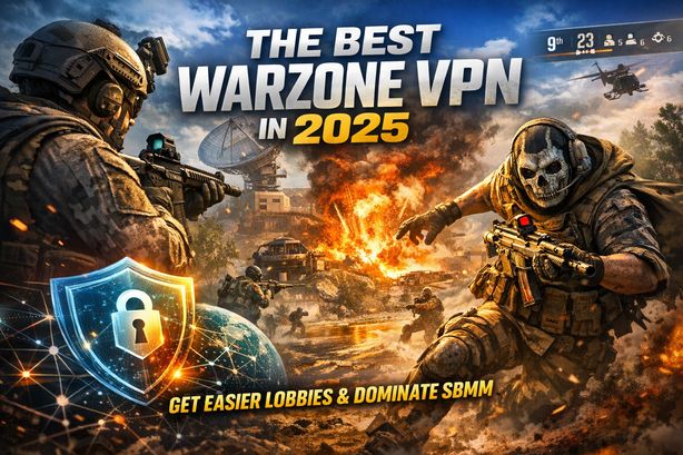 The Best Warzone VPN in 2025: Get Easier Lobbies and Dominate SBMM